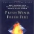 Fresh Wind, Fresh Fire